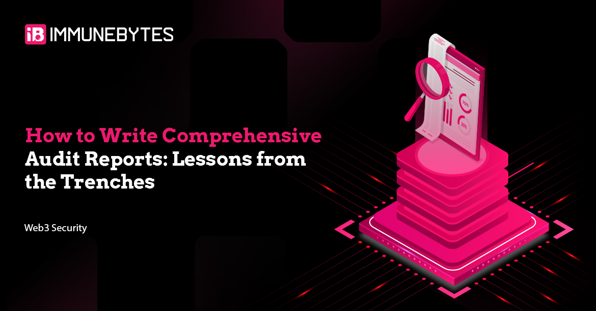 How to Write a Comprehensive Audit Reports: Lessons from the Trenches