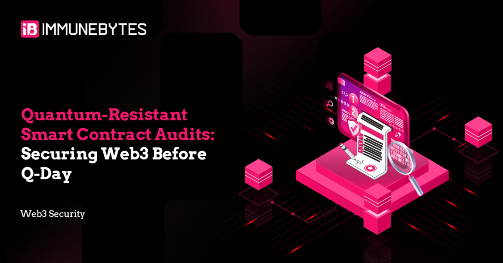 Quantum-Resistant Smart Contract Audits: Securing Web3 Before Q-Day