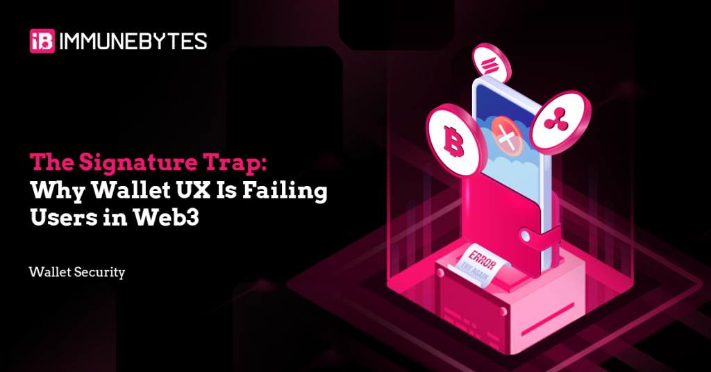The Signature Trap: Why Wallet UX Is Failing Users in Web3