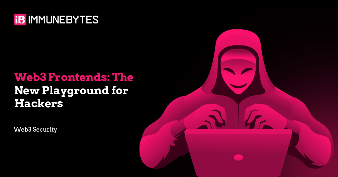 Web3 Frontends: The New Playground for Hackers